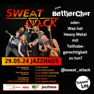 Ankündigung Sweat Attack meets Bettlerchor 29.5.24 Jazzhaus